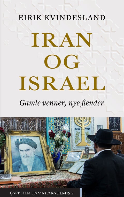 Iran og Israel - gamle venner, nye fiender