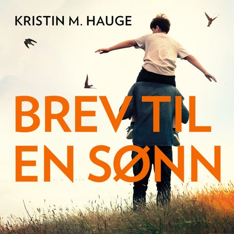 Brev til en sønn - 5 fortellinger for livet