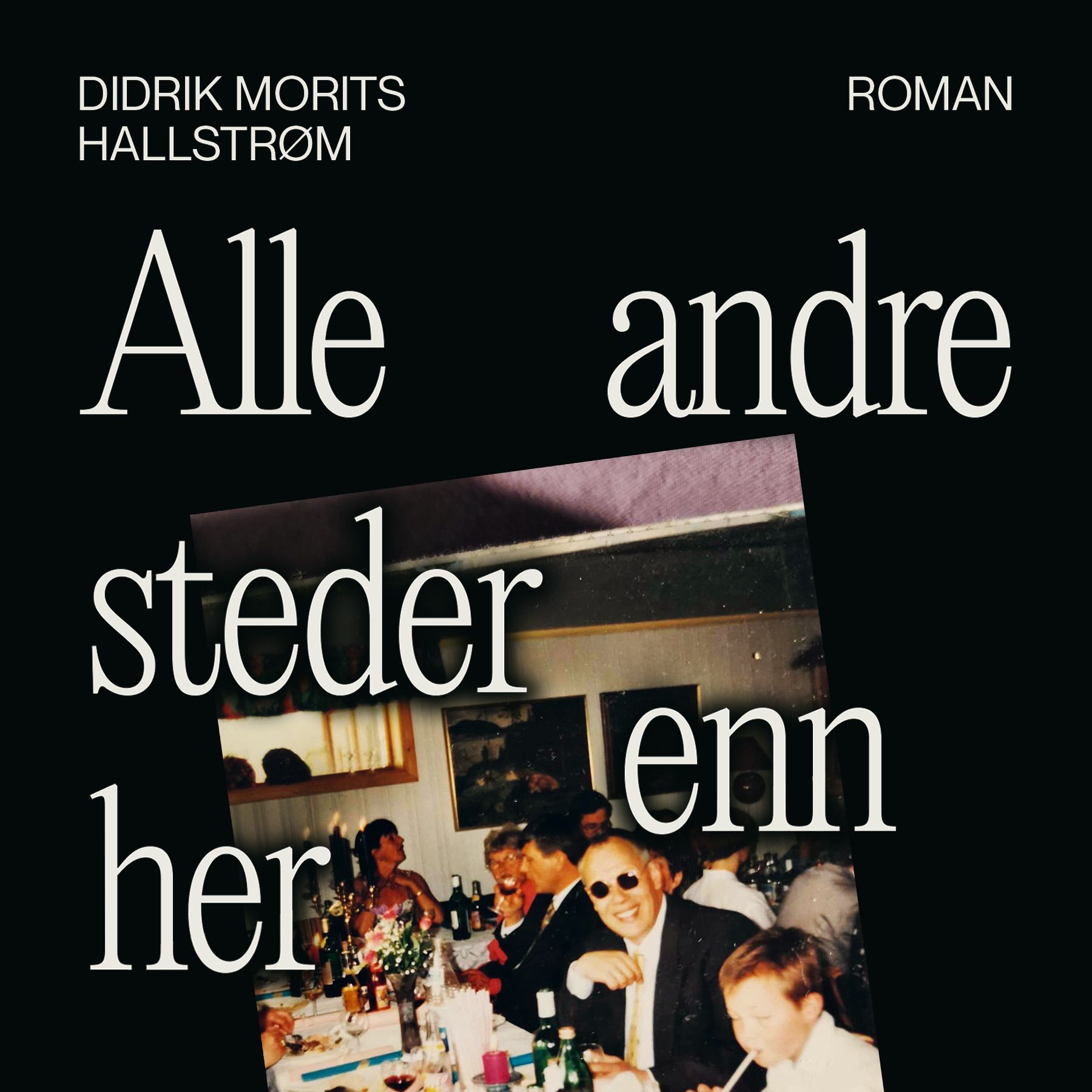 Alle andre steder enn her