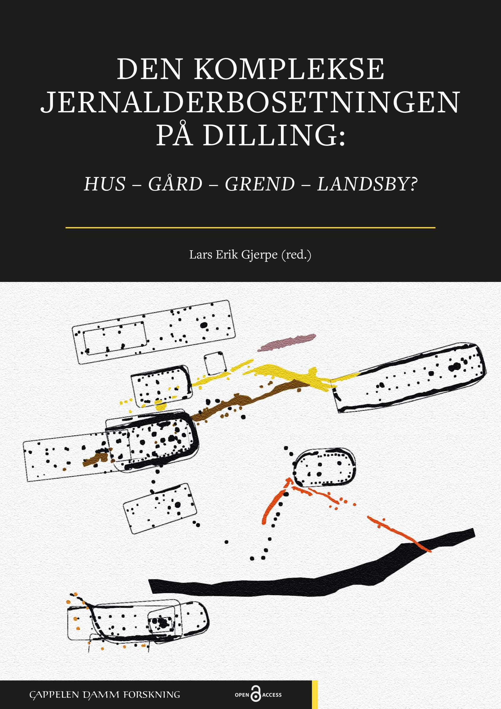 Den komplekse jernalderbosetningen på Dilling - hus – gård – grend – landsby?