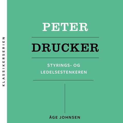 Peter Drucker - styrings- og ledelsestenkeren