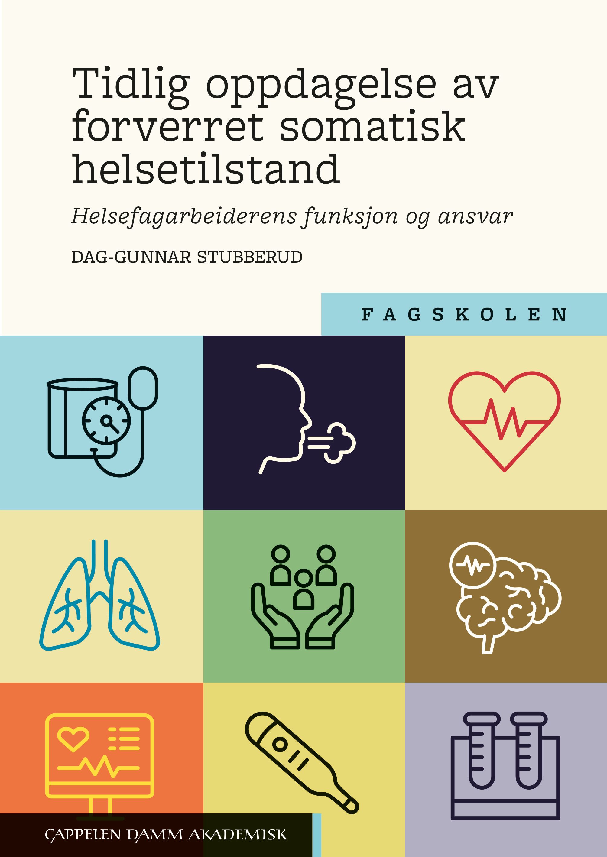 Tidlig oppdagelse av forverret somatisk helsetilstand - helsefagarbeiderens funksjon og ansvar