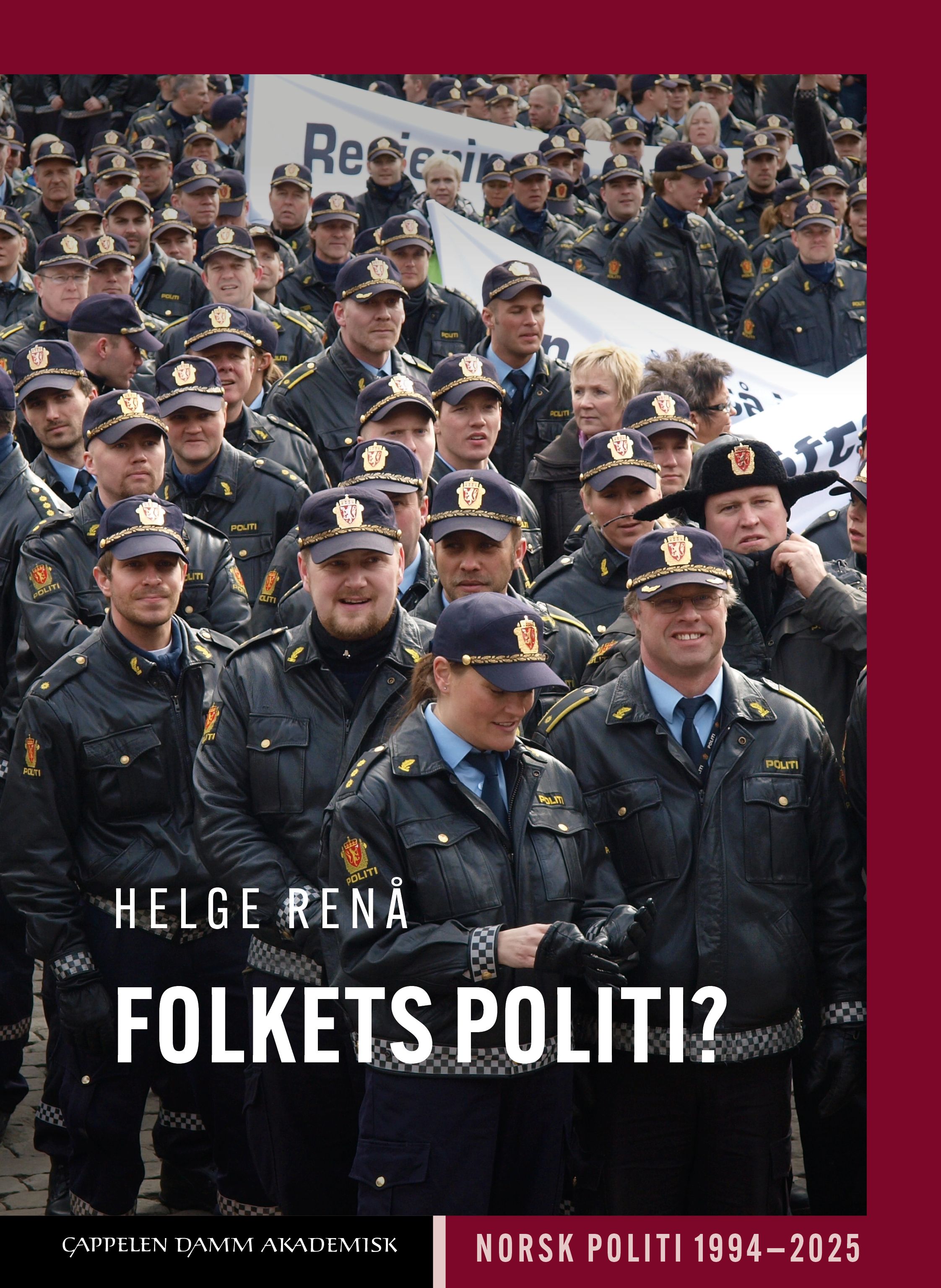 Folkets politi? - norsk politi 1994–2025