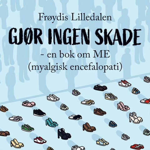 Gjør ingen skade - en bok om ME (myalgisk encefalopati)