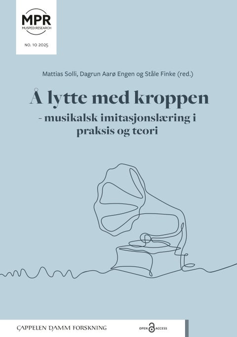 Å lytte med kroppen - musikalsk imitasjonslæring i praksis og teori