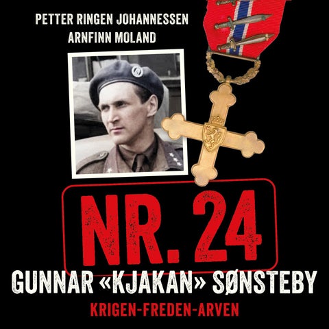 Nr. 24 - Gunnar «Kjakan» Sønsteby : krigen - freden - arven