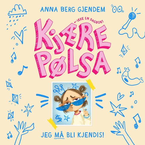 Kjære Pølsa - jeg må bli kjendis!