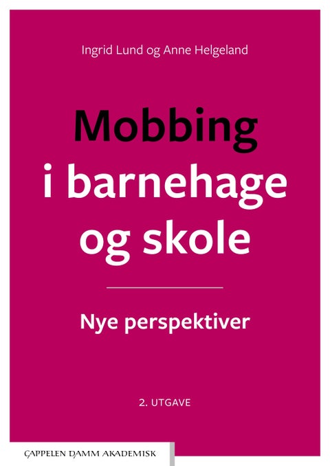 Mobbing i barnehage og skole Unibok - nye perspektiver
