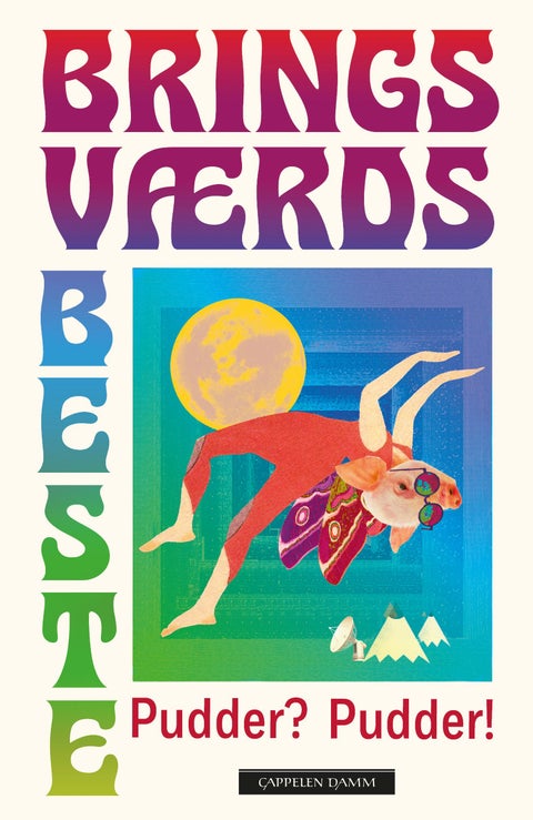 Pudder? Pudder!, eller Sleeping beauty in the valley of the wild, wild pigs