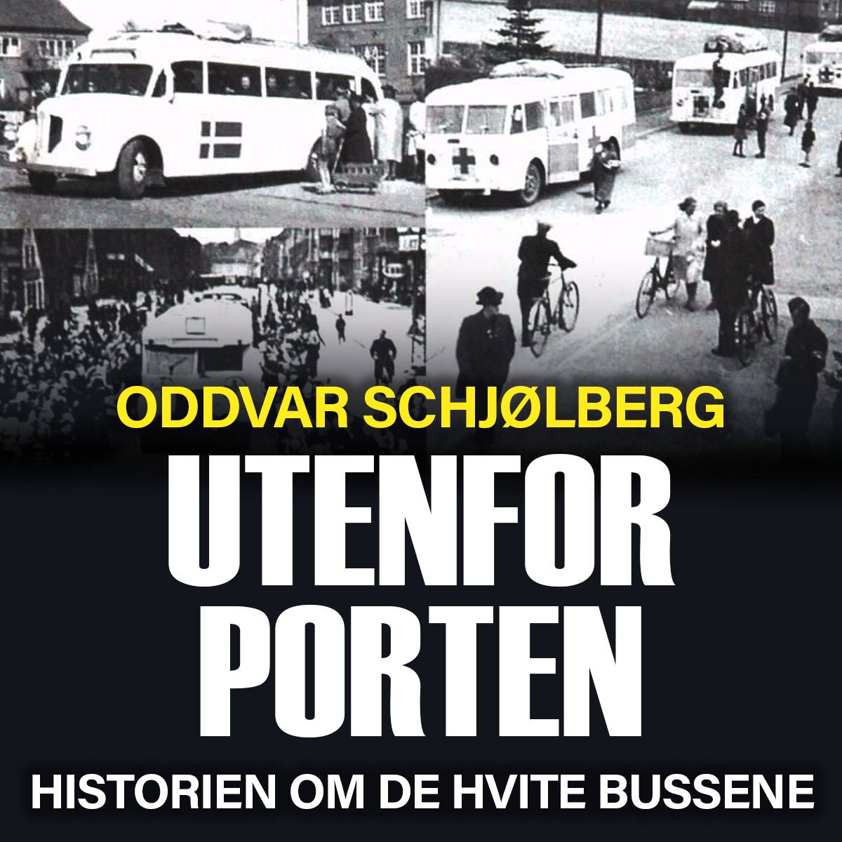 Utenfor porten - historien om de hvite bussene
