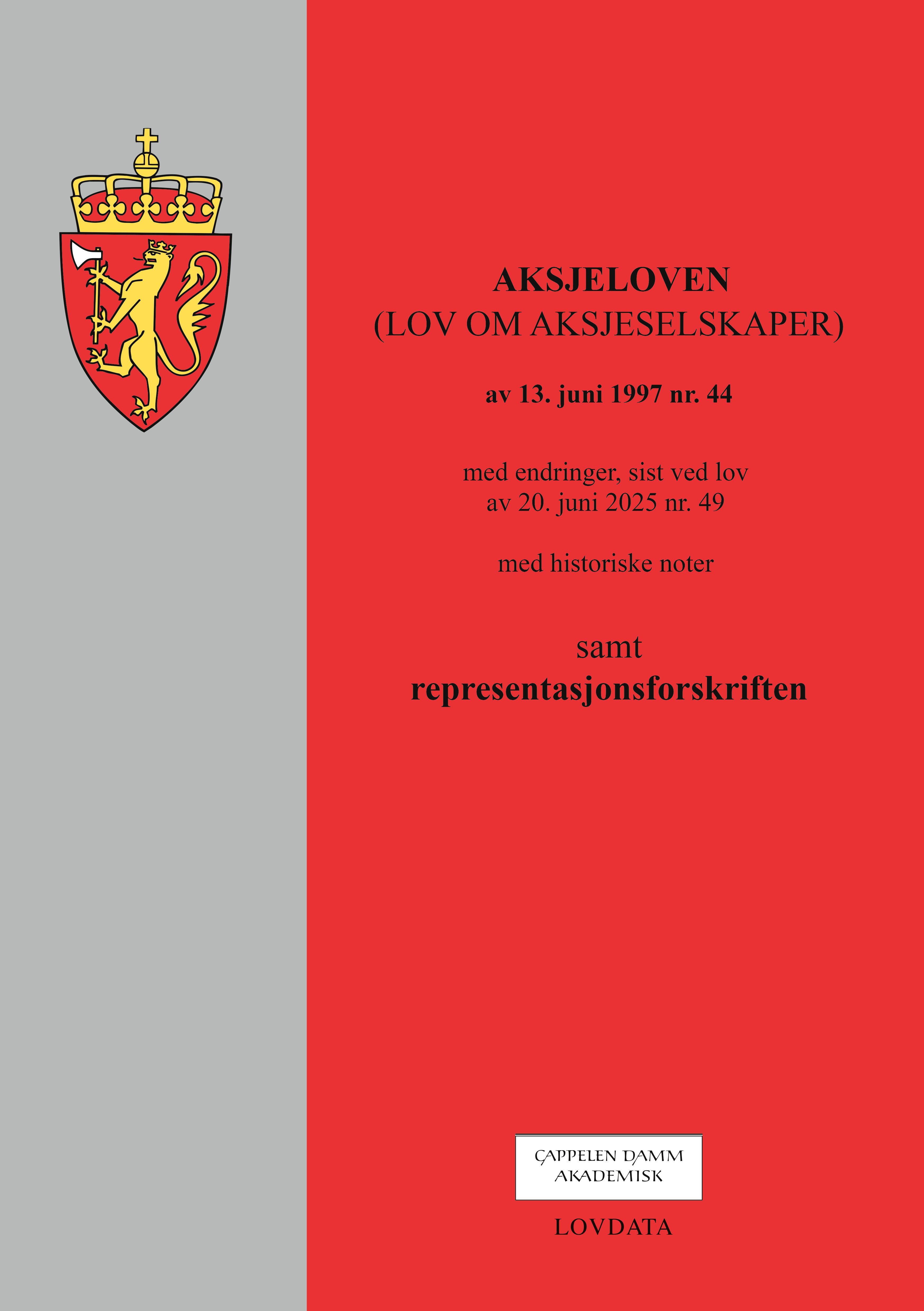 Aksjeloven - (lov om aksjeselskaper) av 13. juni 1997 nr. 44 : med endringer, sist ved lov av 21. juni 2024 nr. 42 (i kraft 1. november 2024) : med historiske noter : samt representasjonsforskriften