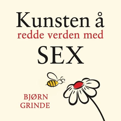 Kunsten å redde verden med sex