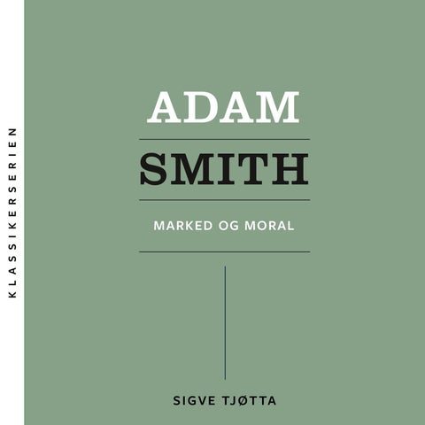 Adam Smith - marked og moral