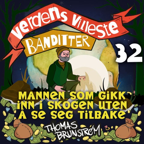 Mannen som gikk inn i skogen uten å se seg tilbake