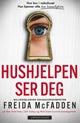 Hushjelpen ser deg