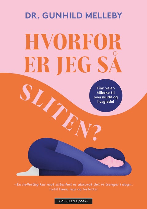 Hvorfor er jeg så sliten? - finn veien tilbake til overskudd og livsglede