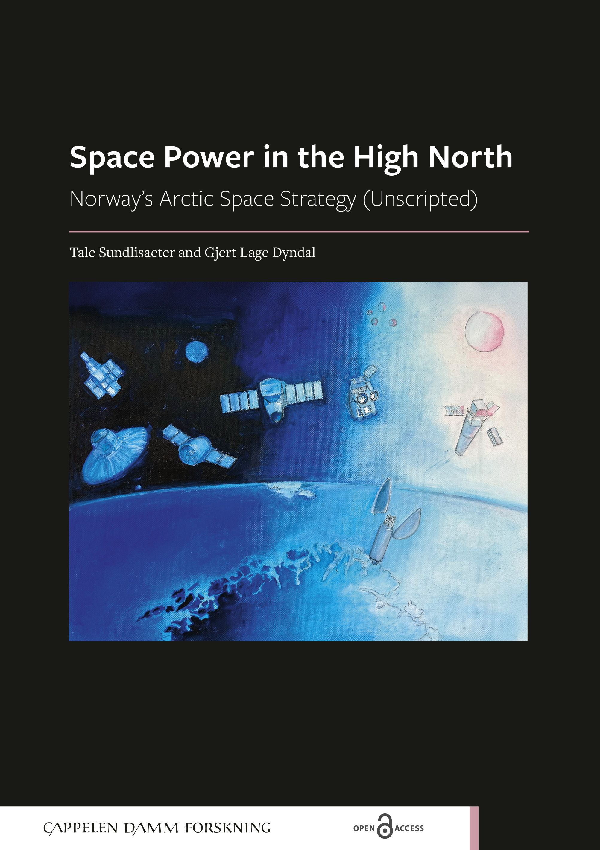 Space power in the high north - Norway’s arctic space strategy (unscripted)