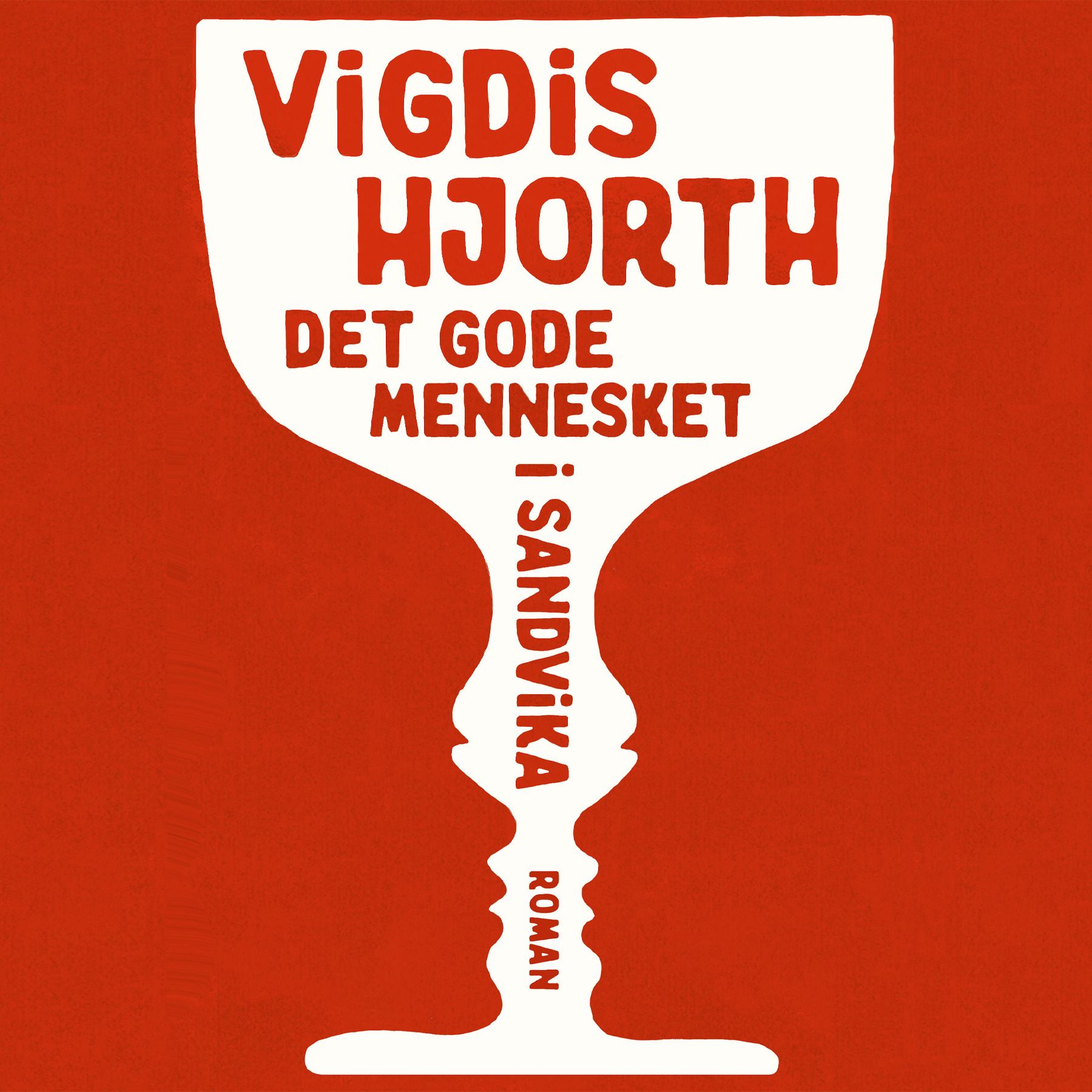 Det gode mennesket i Sandvika - en roman