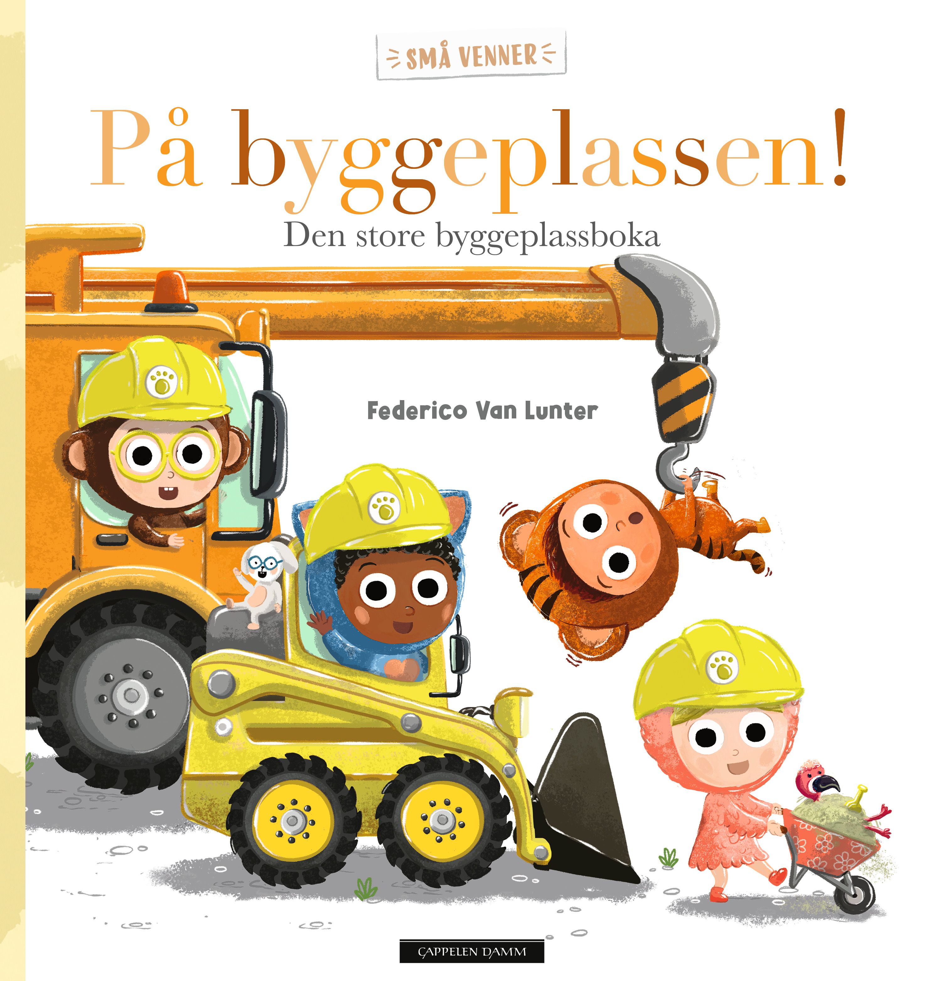 På byggeplassen! - den store byggeplassboka