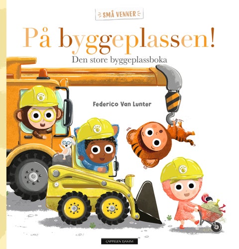 På byggeplassen! - den store byggeplassboka