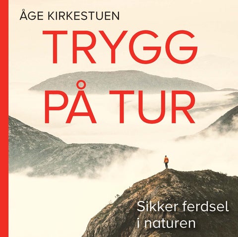 Trygg på tur - sikker ferdsel i naturen