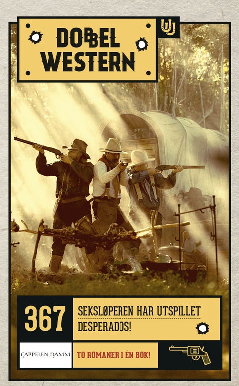 Seksløperen har utspillet ; Desperados!