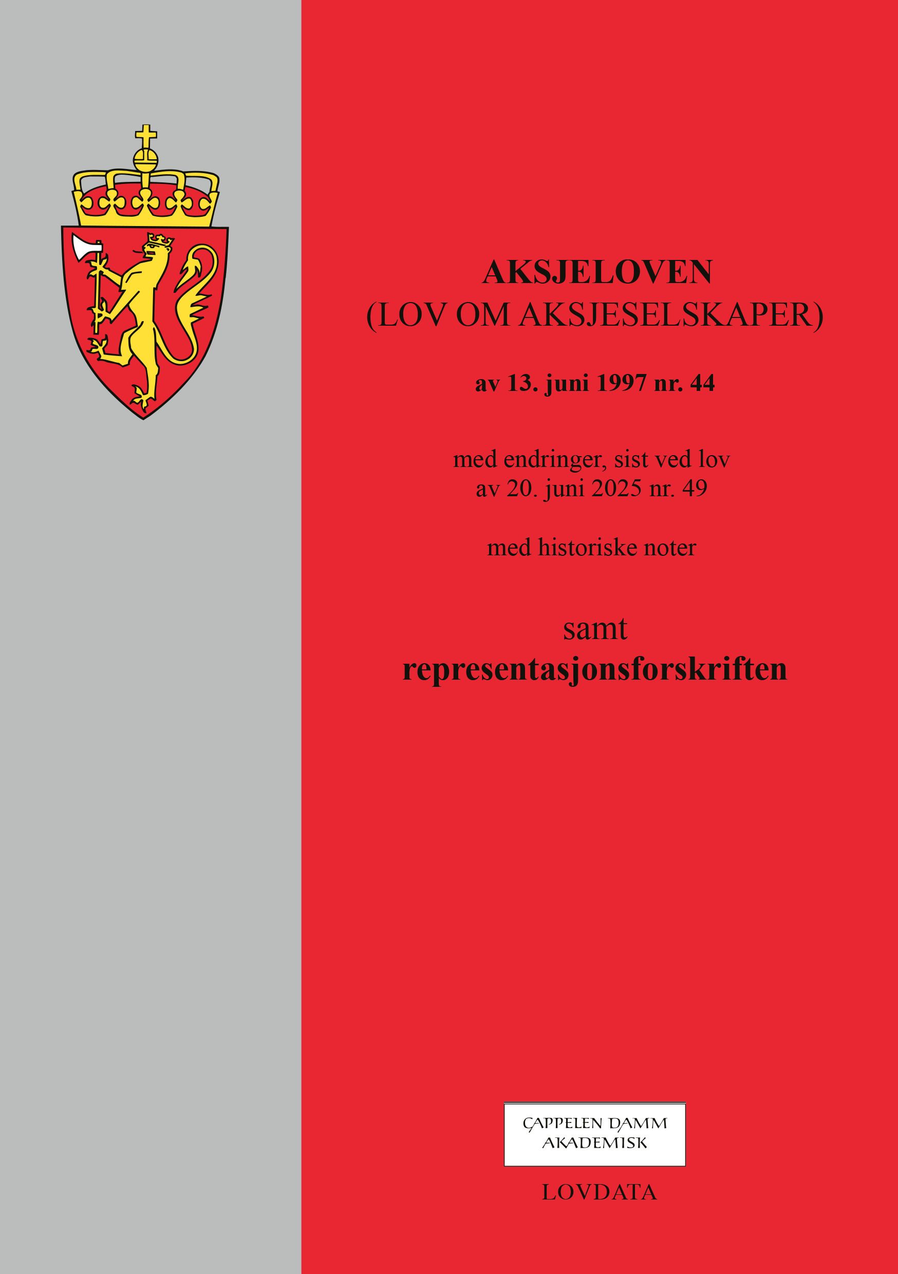 Aksjeloven - (lov om aksjeselskaper) av 13. juni 1997 nr. 44 : med endringer, sist ved lov av 20. juni 2025 nr. 49 : med historiske noter : samt representasjonsforskriften
