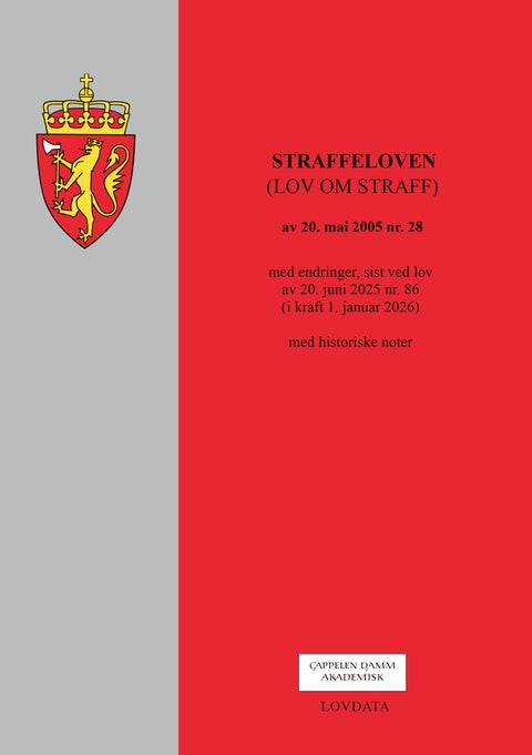 Straffeloven - (lov om straff) av 20. mai 2005 nr. 28 : med endringer, sist ved lov av 20. juni 2025 nr. 86 (i kraft 1. januar 2026) : med historiske noter