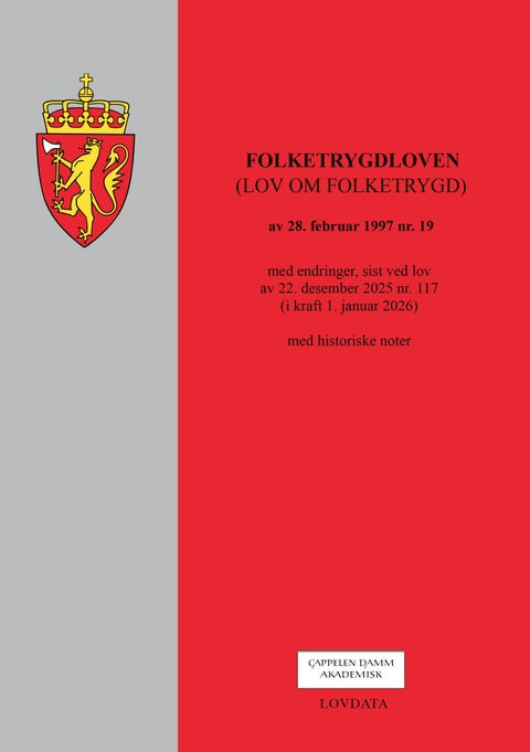 Folketrygdloven - (lov om folketrygd) av 28. februar 1997 nr. 19 : med endringer, sist ved lov av 22. desember 2025 nr. 117 (i kraft 1. januar 2026) : med historiske noter