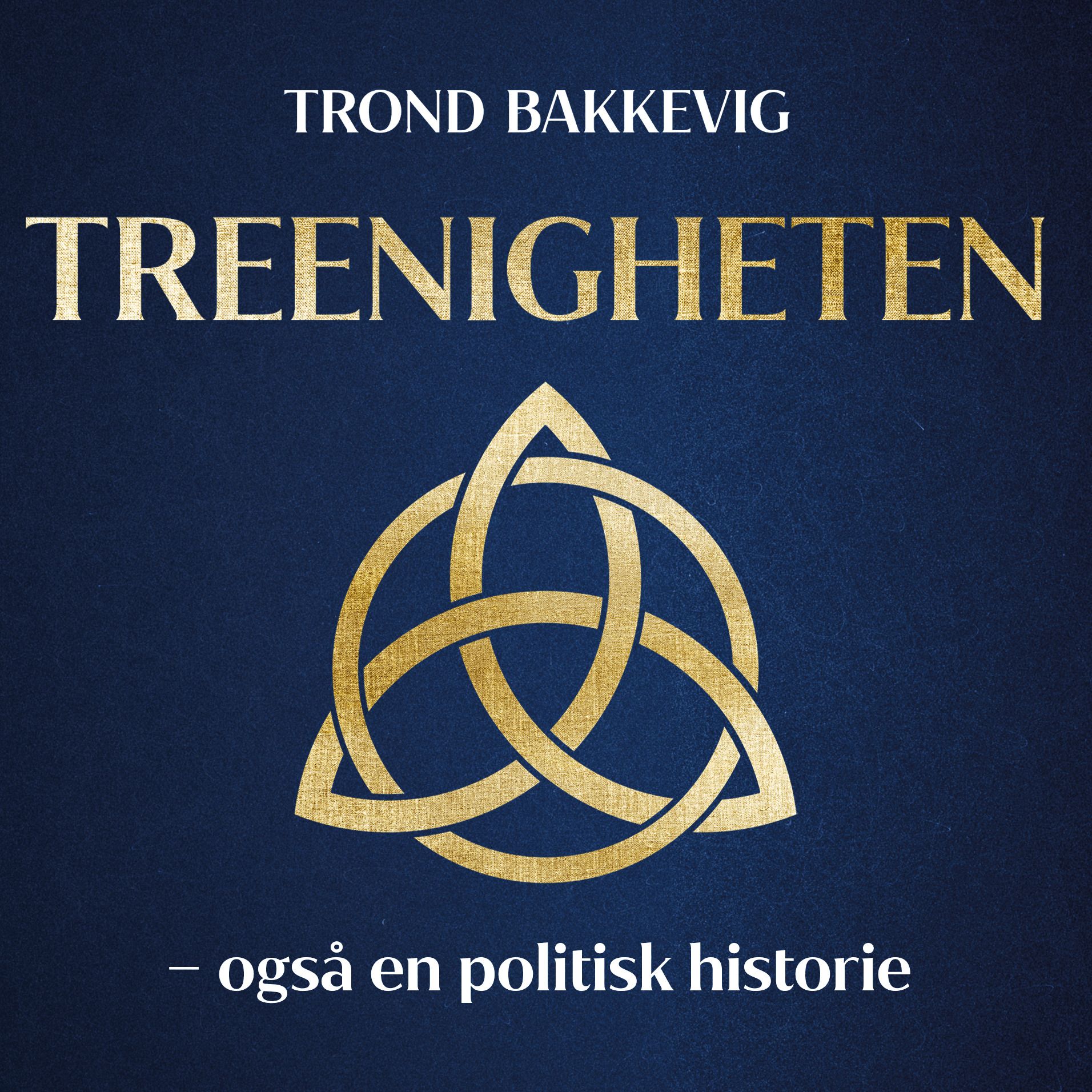 Treenigheten - også en politisk historie