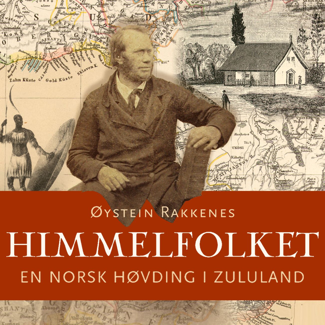 Himmelfolket - en norsk høvding i Zululand