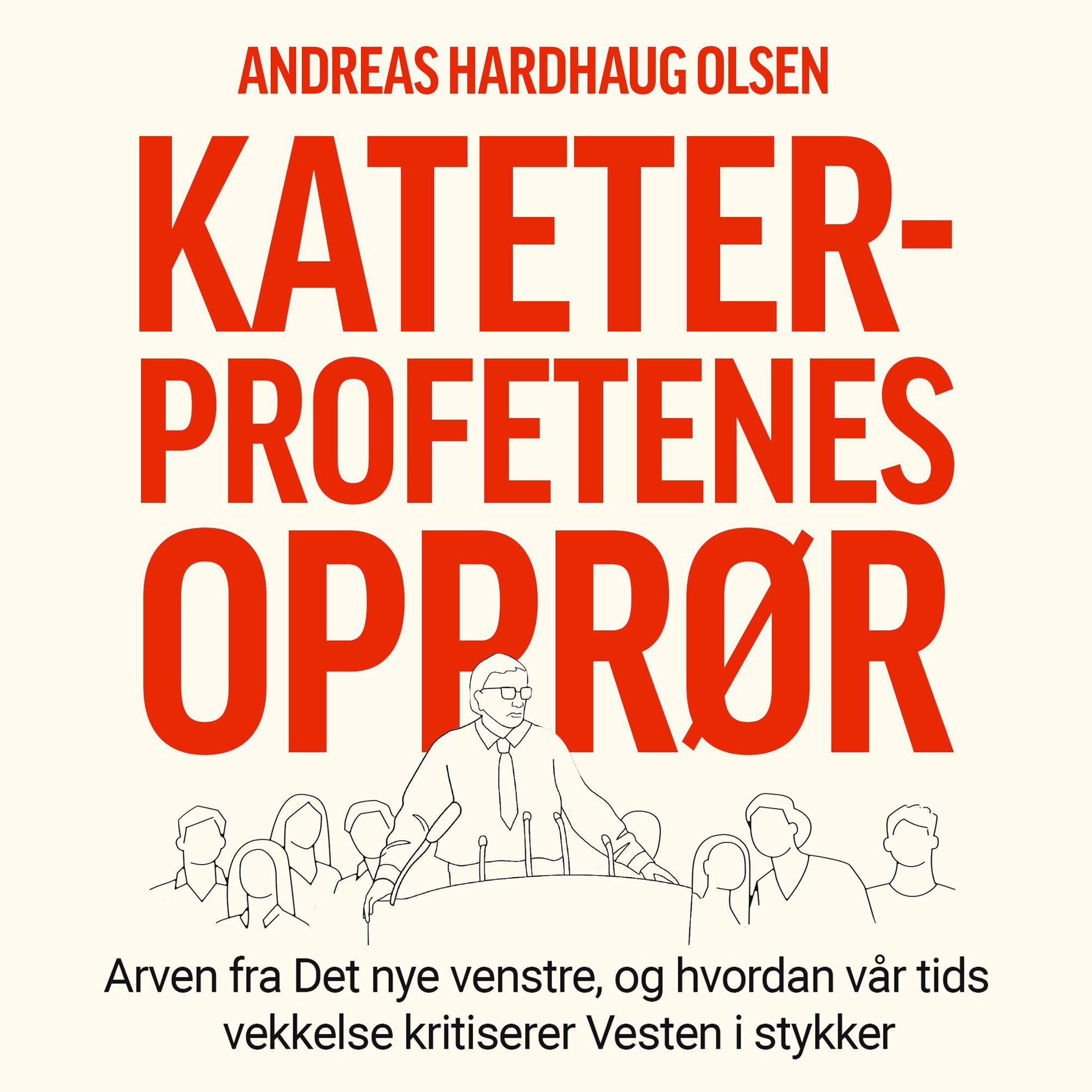 Kateterprofetenes opprør