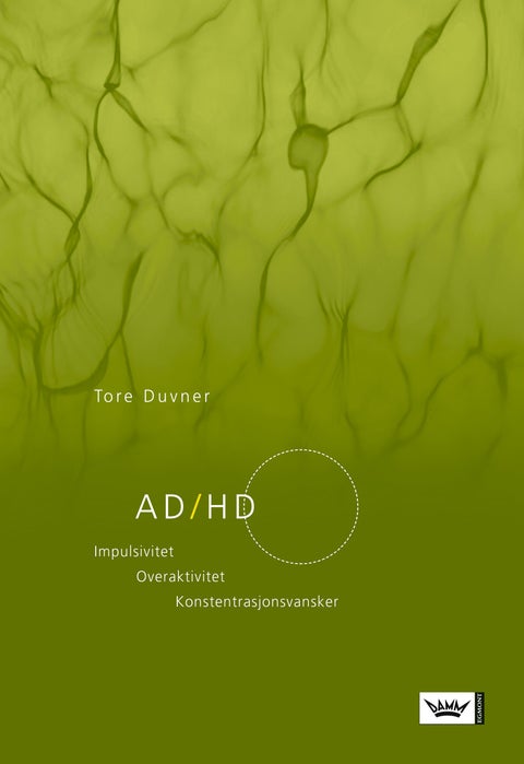 AD/HD - impulsivitet : overaktivitet : konsentrasjonsvansker