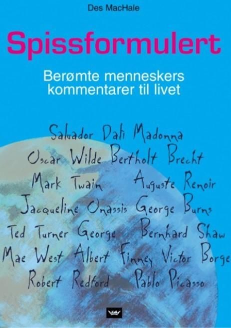 Spissformulert - berømte menneskers kommentarer til livet