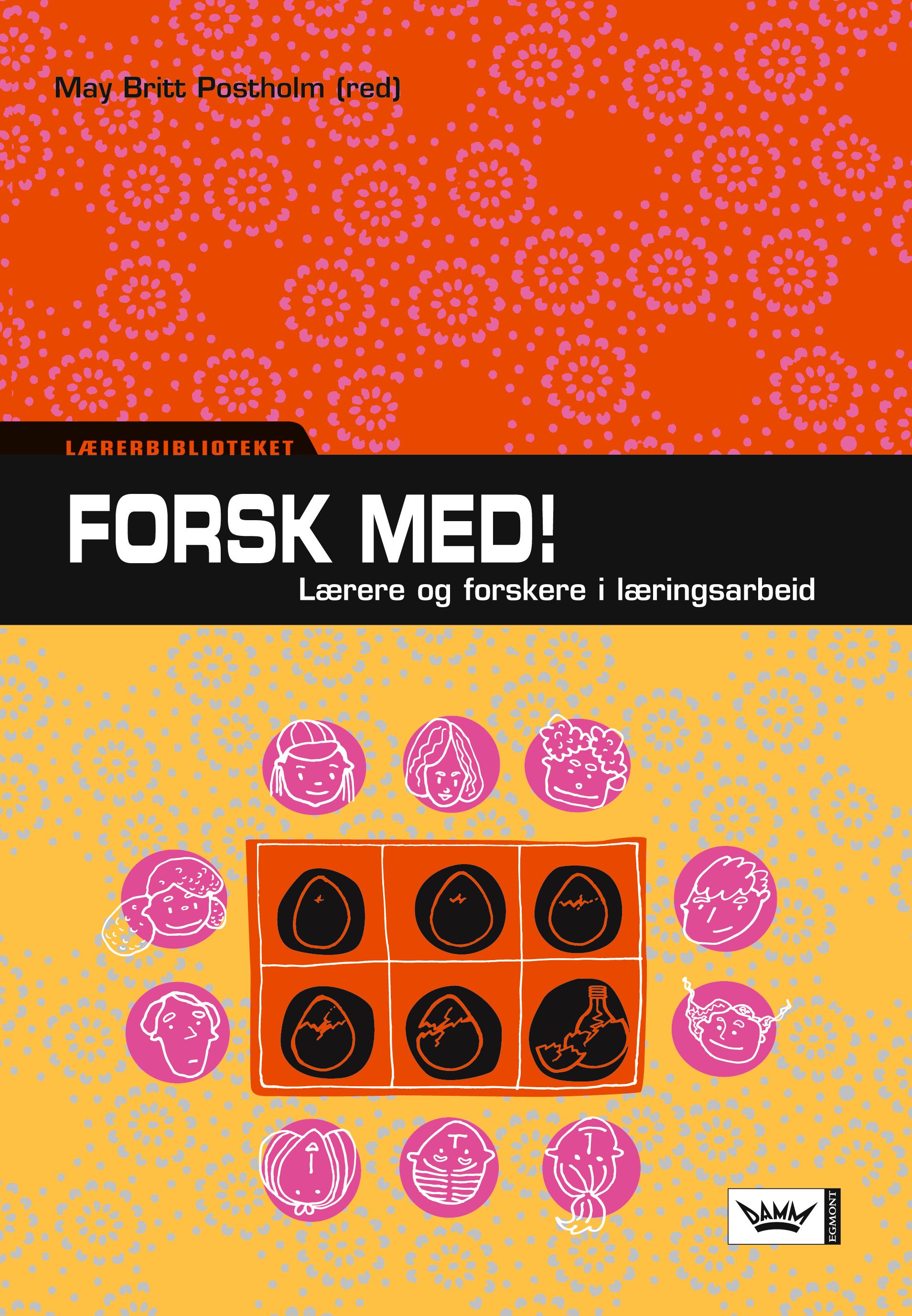 Forsk med! - lærere og forskere i læringsarbeid