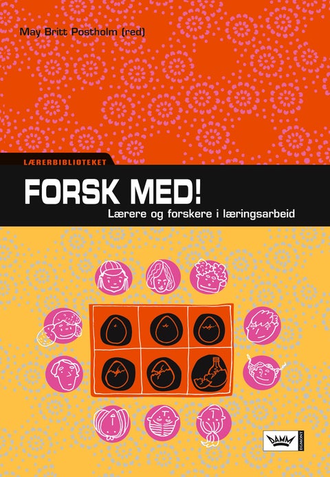 Forsk med! - lærere og forskere i læringsarbeid