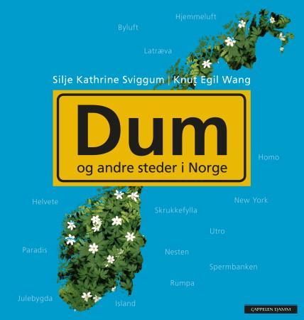 Dum - og andre steder i Norge