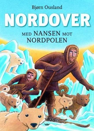 Nordover - med Nansen mot Nordpolen : første Fram-ferd
