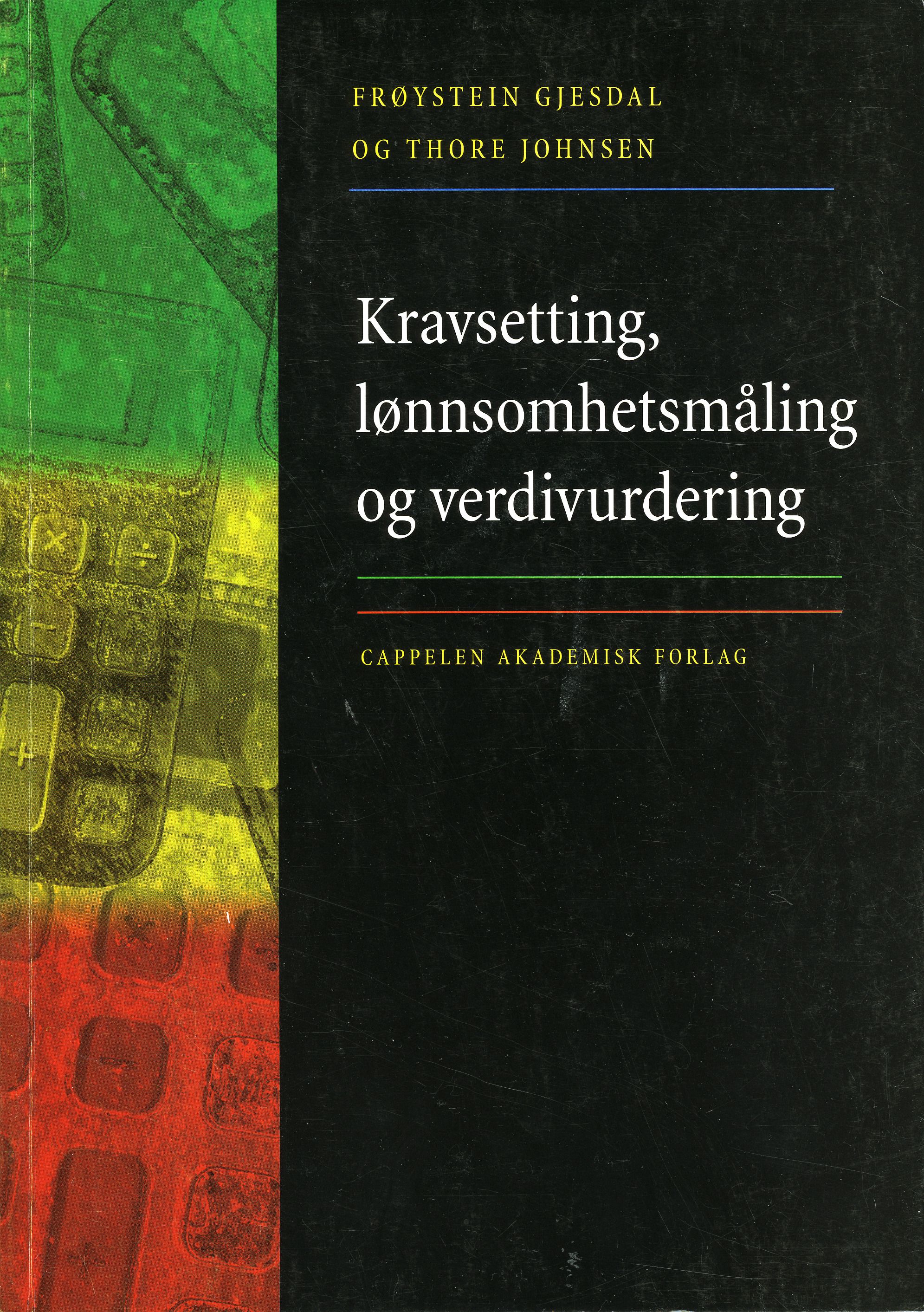Kravsetting, lønnsomhetsmåling og verdivurdering