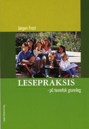 Lesepraksis - på teoretisk grunnlag