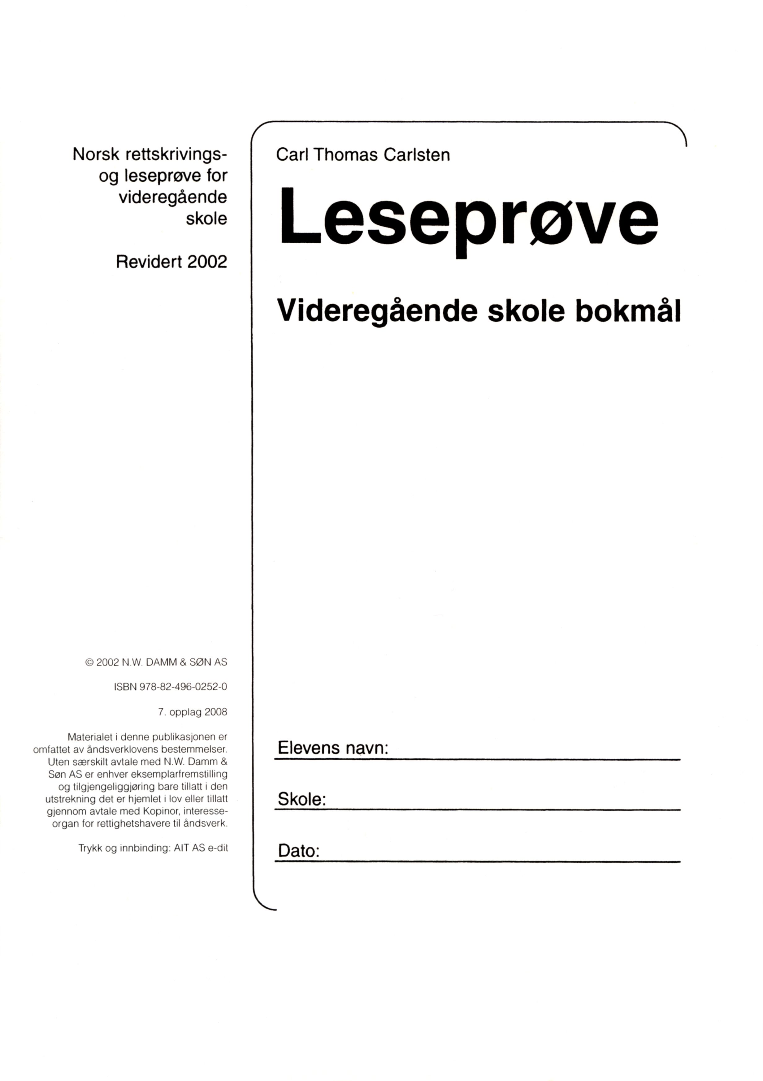 Leseprøve videregående skole - norsk rettskrivings- og leseprøve videregående skole