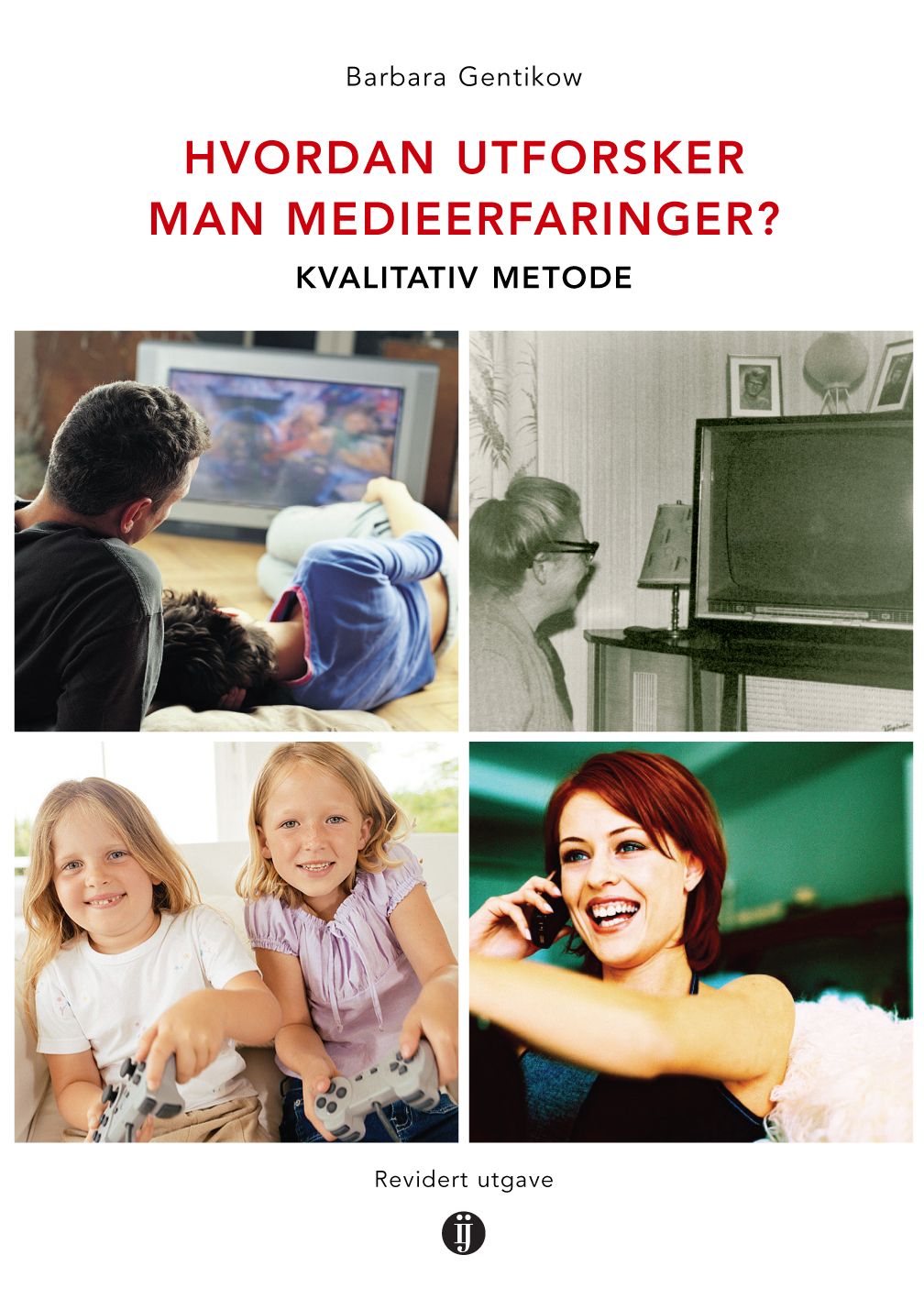 Hvordan utforsker man medieerfaringer? - kvalitativ metode