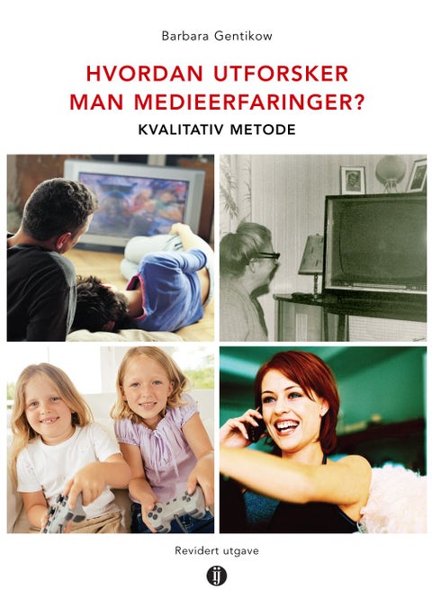 Hvordan utforsker man medieerfaringer? - kvalitativ metode