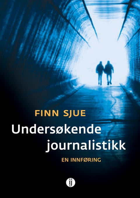 Undersøkende journalistikk - en innføring