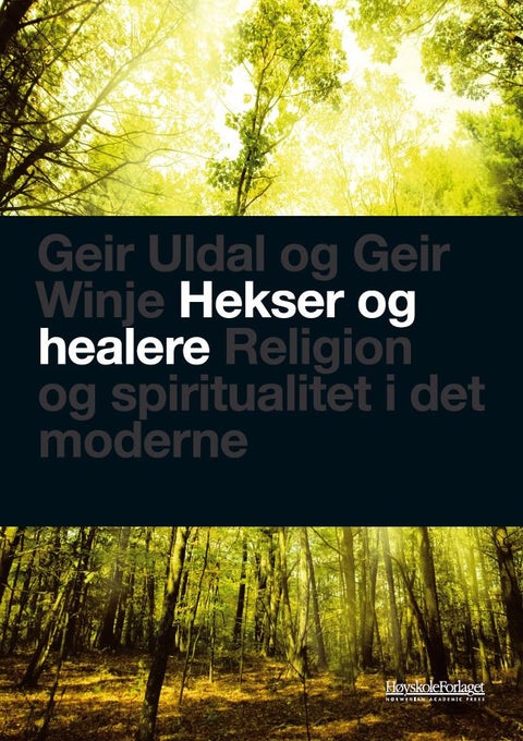 Hekser og healere - religion og spiritualitet i det moderne