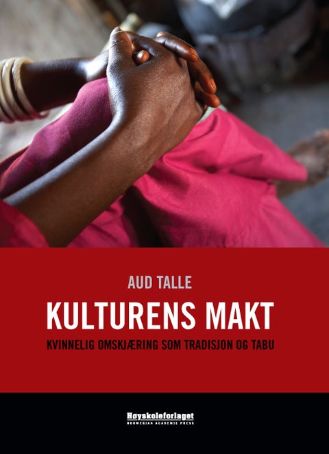 Kulturens makt - kvinnelig omskjæring som tradisjon og tabu