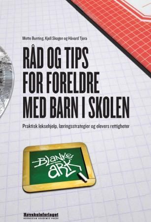 Blanke ark - råd og tips for foreldre med barn i skolen : praktisk leksehjelp, læringsstrategier og elevers rettigheter