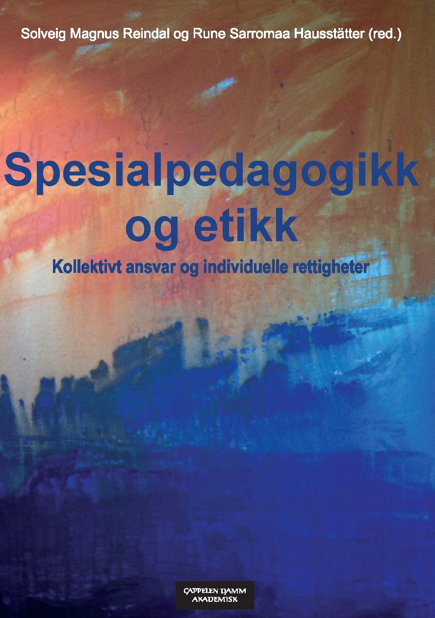 Spesialpedagogikk og etikk - kollektivt ansvar og individuelle rettigheter