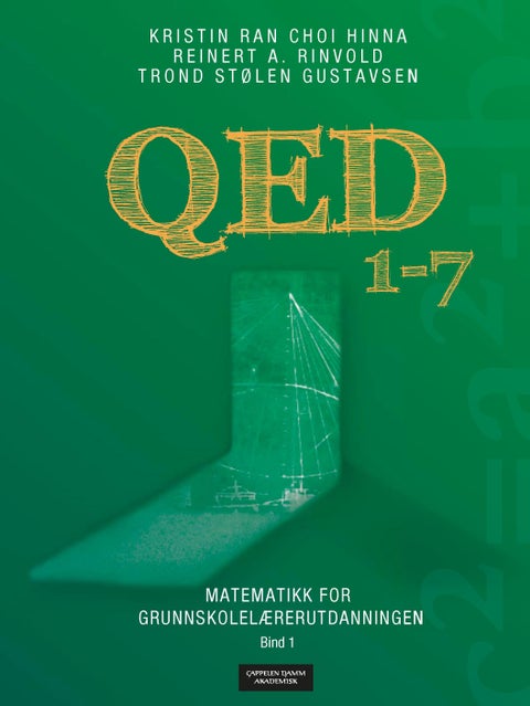 QED 1-7 - Bind 1 : matematikk for grunnskolelærerutdanningen