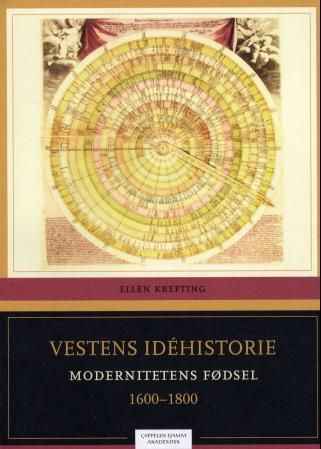 Vestens idéhistorie - bind 3 : modernitetens fødsel : 1600-1800